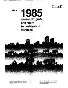 ‘Our1985 general tax guide and return for residents of Manitoba  Revenue Canada offers services