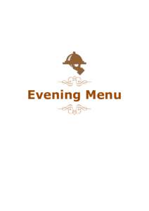 Evening Menu  Starters Fresh trout smoked on the premises with crusty multi-grain dark bread,