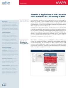 Solution Brief  ® Power OLTP Applications in Real-Time with Splice Machine—the Only Hadoop RDBMS