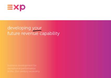developing your future revenue capability business development for exceptional performance in the 21st century economy
