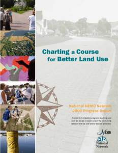 Charting a Course for Better Land Use National NEMO Network 2005 Progress Report A network of education programs teaching local