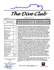 The Dive Club Long Island, New York Volume 26, 5  PRESIDENT’S MESSAGE