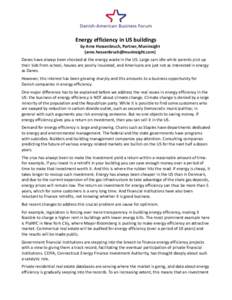 Energy efficiency in US buildings by Arne Hessenbruch, Partner, Muninsight () Danes have always been shocked at the energy waste in the US. Large cars idle while parents pick up their kids 