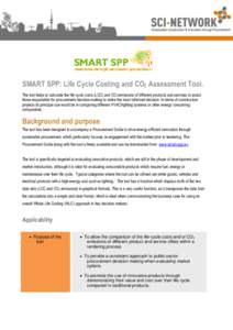 SMART SPP: Life Cycle Costing and CO2 Assessment Tool. The tool helps to calculate the life cycle costs (LCC) and CO2 emissions of different products and services to assist those responsible for procurement decision-maki