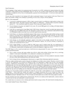 Philadelphia, March 28, 2004 Dear Collaborator, We are planning to bring together an exceptional group of researchers for a CSCL workshop this summer dealing with online collaborative math problem solving in Philadelphia