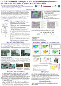 The utility of SAFRAN as analysis of near-surface atmospheric variables: the case of the snowstorm in Catalonia on 8th March 2010 M. Turco (1), P. Quintana-Seguí (2), M. C. Llasat (1) 1: GAMA Team, Dept. of Astronomy an