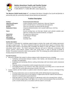 Native American Youth and Family Center 5135 NE Columbia Boulevard | Portland, Oregon[removed]P[removed] | F[removed] | www.nayapdx.org The Mission of NAYA Family Center is “…to enhance the diverse strength