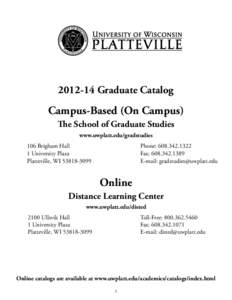 [removed]Graduate Catalog  Campus-Based (On Campus) The School of Graduate Studies www.uwplatt.edu/gradstudies