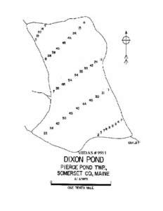 DIXON POND Pierce Pond Twp., Somerset County U.S.G.S. Pierce Pond, Maine (7½’) Fishes Brook trout Rainbow smelt