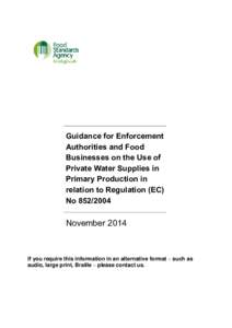 Guidance for Enforcement Authorities and Food Businesses on the Use of Private Water Supplies in Primary Production in relation to Regulation (EC)