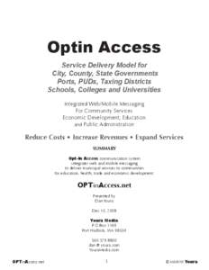 Optin Access Service Delivery Model for City, County, State Governments Ports, PUDs, Taxing Districts Schools, Colleges and Universities Integrated Web/Mobile Messaging