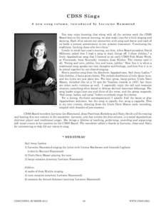 C DS S S in g s A new song column, introduced by Lorraine Hammond 	 You may enjoy knowing that along with all the serious work the CDSS Board does at the annual meeting, we also make time for a little singing and dancing