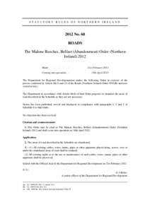 STATUTORY RULES OF NORTHERN IRELANDNo. 60 ROADS The Malone Beeches, Belfast (Abandonment) Order (Northern Ireland) 2012