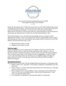 Lewis and Clark Trail Stewardship Endowment (LCTSE) Grant Application Process and Guidelines v[removed]During the Bicentennial, the U.S. Mint issued and sold Lewis and Clark Expedition Bicentennial Commemorative Silver Dol