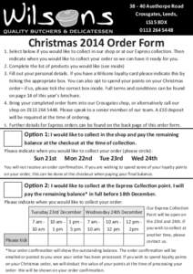 [removed]Austhorpe Road Crossgates, Leeds, LS15 8DX[removed]Christmas 2014 Order Form