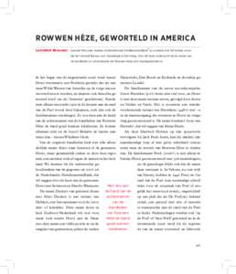 Rowwen Hèze, geworteld in America Leendert Brouwer	 Leendert Brouwer maakte de Nederlandse FamilienamenBank1 en is belast met het beheer ervan bij het Centraal Bureau voor Genealogie in Den Haag. Voor dit boek onderzoch