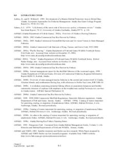 8.0  LITERATURE CITED Ackley, D., and D. Witherell[removed]Development of a Marine Habitat Protection Area in Bristol Bay, Alaska. Ecosystem Approaches for Fisheries Management. Alaska Sea Grant College Program