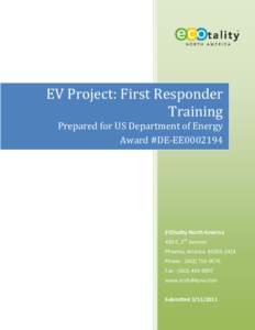 EV Project: First Responder Training Prepared for US Department of Energy Award #DE-EE0002194  ECOtality North America