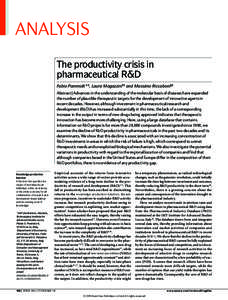 ANALYSIS The productivity crisis in pharmaceutical R&D Fabio Pammolli*||, Laura Magazzini‡|| and Massimo Riccaboni§||  Abstract | Advances in the understanding of the molecular basis of diseases have expanded