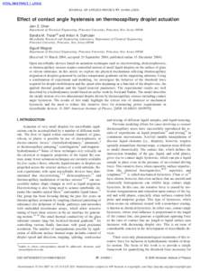 JOURNAL OF APPLIED PHYSICS 97, [removed]Effect of contact angle hysteresis on thermocapillary droplet actuation Jian Z. Chen Department of Electrical Engineering, Princeton University, Princeton, New Jersey 08544