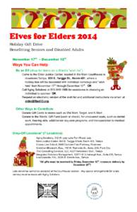 Elves for Elders 2014 Holiday Gift Drive Benefitting Seniors and Disabled Adults November 17th – December 12th  Ways You Can Help