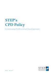 STEP’s CPD Policy Continuing Professional Development Version 1 – May 2014