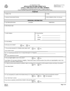 U.S. Department of State  APPLICATION FOR EMPLOYMENT AS A LOCALLY EMPLOYED STAFF OR FAMILY MEMBER  OMB APPROVAL NO[removed]