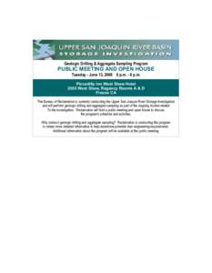 Geologic Drilling & Aggregate Sampling Program  PUBLIC MEETING AND OPEN HOUSE Tuesday - June 13, [removed]p.m. - 8 p.m.  Piccadilly Inn West Shaw Hotel