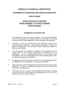 BUREAU OF FINANCIAL INSTITUTIONS DEPARTMENT OF PROFESSIONAL AND FINANCIAL REGULATION STATE OF MAINE APPLICATION TO CONVERT FROM FEDERAL TO STATE CHARTER