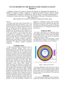 STATUS REPORT ON THE IRANIAN LIGHT SOURCE FACILITY PROJECT J. Rahighi, S. Fatehi, G.R. Aslani, H. Ghasem, Kh. Sarhadi , M. Jafarzadeh, M.R. Khabazi,M. A. Rahimi, A. R. Babaei, E. Salimi, A. Shahveh, E. Ahmadi, H.B. Jalal