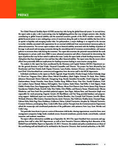 PREFACE  The Global Financial Stability Report (GFSR) assesses key risks facing the global financial system. In normal times, the report seeks to play a role in preventing crises by highlighting policies that may mitigat