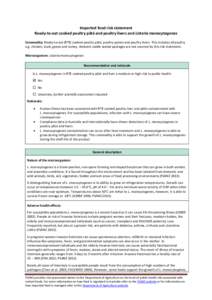 Imported food risk statement Ready-to-eat cooked poultry pâté and poultry livers and Listeria monocytogenes Commodity: Ready-to-eat (RTE) cooked poultry pâté, poultry pastes and poultry livers. This includes all poul