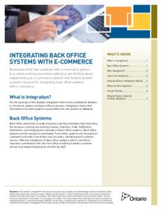 INTEGRATING BACK OFFICE SYSTEMS WITH E-COMMERCE Businesses that have a website with e-commerce options (e.g. online ordering and online selling) or are thinking about implementing an e-commerce solution will find this bo