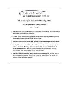 U.S. Services Exports Reached An All‐Time High in 2010   U.S. Services Exports = More U.S. Jobs  February 24, 2011  •  U.S. crossborder exports of private services reached an all‐time h