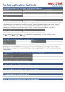 Pre-Existing Condition Certificate Authorisation by Member (To be completed by member or authorised person) Patient Name Membership Number  Date of Birth