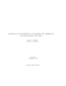 A METHODOLOGY FOR DETERMINATION OF REASONABLE FTE COMPENSATION FOR HOSPITAL-BASED PHYSICIANS James R. Cantwell William J. Sobaski  Revised