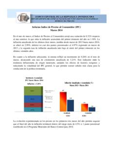 Informe Indice de Precios al Consumidor (IPC) Marzo 2014 En el mes de marzo, el Indice de Precios al Consumidor arrojó una variación de 0.52% respecto al mes anterior, lo que sitúa la inflación acumulada del primer t