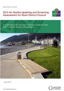 2012 Air Quality Updating and Screening Assessment for Down District Council In fulfillment of Environment (Northern Ireland) Order 2002 Local Air Quality Management