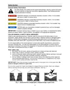 Safety Section General Safety Information On safety decals, this symbol and the signal words danger, warning, caution and notice draw your attention to important instructions regarding safety. They indicate potential haz