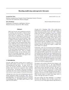 Boosting multi-step autoregressive forecasts  Souhaib Ben Taieb Machine Learning Group, Computer Science Department, Faculty of Sciences, Universit´e Libre de Bruxelles, Brussels, Belgium. Rob J Hyndman