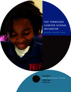 The Tennessee Charter School Incubator: Annual Report 2012