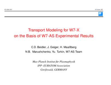 ITC-ISHWOctober 2007 Transport Modeling for W7-X on the Basis of W7-AS Experimental Results