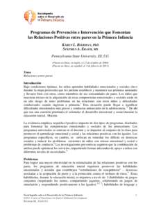 Programas de Prevención e Intervención que Fomentan las Relaciones Positivas entre pares en la Primera Infancia KAREN L. BIERMAN, PhD STEPHEN A. ERATH, MS Pennsylvania State University, EE.UU. (Puesto en línea, en ing