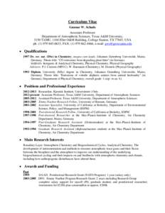 Curriculum Vitae Gunnar W. Schade Associate Professor Department of Atmospheric Sciences, Texas A&M University, 3150 TAMU, 1104 Eller O&M Building, College Station, TX 77843, USA ph: (, FAX: (