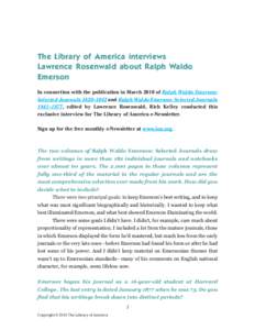 The Library of America interviews Lawrence Rosenwald about Ralph Waldo Emerson In connection with the publication in March 2010 of Ralph Waldo Emerson: Selected Journals 1820–1842 and Ralph Waldo Emerson: Selected Jour