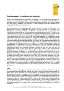 Positionspapier „Schallschutz bei Aufzügen“ Aufzüge und andere haustechnische Anlagen verursachen Luft- und Körperschall. Die daraus ggf. resultierenden Lärmbelästigungen führen häufig zu Streitfällen. In der