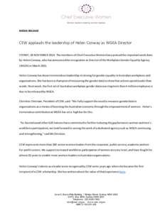 MEDIA RELEASE  CEW applauds the leadership of Helen Conway as WGEA Director SYDNEY, 18 NOVEMBER 2014: The members of Chief Executive Women have praised the important work done by Helen Conway, who has announced her resig