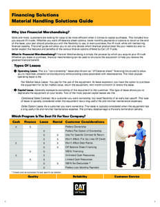 Financing Solutions Material Handling Solutions Guide Why Use Financial Merchandising? More and more, customers are looking for ways to be more efficient when it comes to capital purchases. This includes how you acquire 