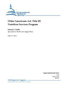 Older Americans Act: Title III Nutrition Services Program Kirsten J. Colello