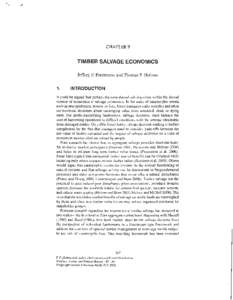 CHAPTER 9  TIMBER SALVAGE ECONOMICS Jeffrey P. Prestemon and Thomas P. Holmes  1.